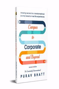Campus to Corporate and Beyond - Be Consistently Unconventional