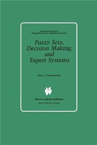 Fuzzy Sets, Decision Making, and Expert Systems