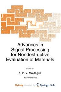 Advances in Signal Processing for Nondestructive Evaluation of Materials