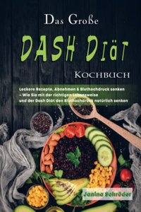 Das GroÃŸe DASH Diat Kochbuch