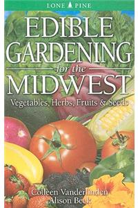 Edible Gardening for the Midwest