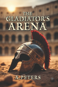 The Gladiator's Arena