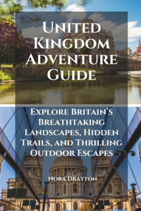 United Kingdom Adventure Guide