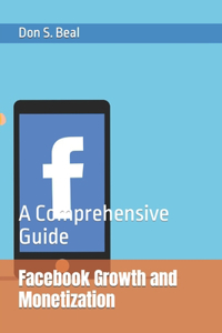 Facebook Growth and Monetization
