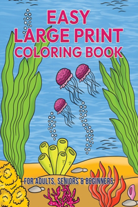 Easy Large Print Coloring Book for Adults, Seniors & Beginners