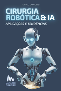 Cirurgia Robótica E Ia