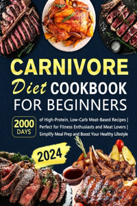 Carnivore Diet Cookbook for Beginners