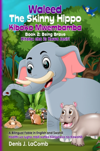 Waleed The Skinny Hippo Kiboko Mwembamba Book 2