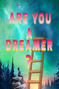 Are You a Dreamer?