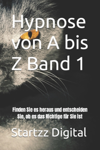 Hypnose von A bis Z Band 1