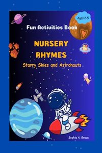 Nursery Rhymes- Starry Skies and Astronauts