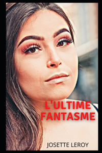 L'ultime fantasme