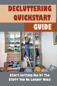 Decluttering Quickstart Guide