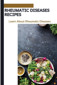 Rhеumаtіс Diseases Recipes