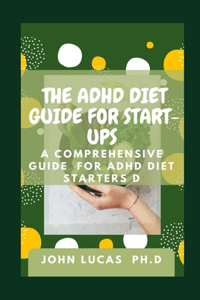ADHD Diet Guide for Start-Ups