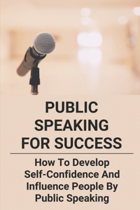 Public Speaking For Success