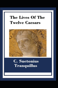 The Lives Of The Twelve Caesars