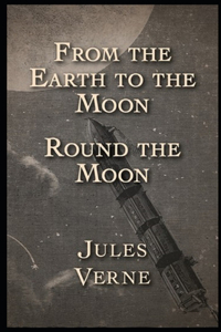 From the Earth to the Moon(Annotated Edition)
