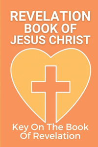 Revelation Book Of Jesus Christ