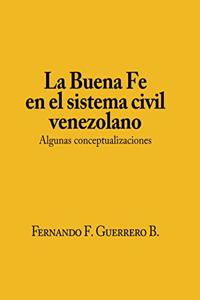 Buena Fé en el sistema civil Venezolano.
