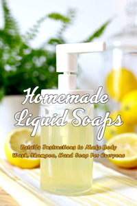 Homemade Liquid Soaps