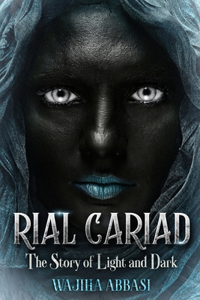 RIAL CARIAD (The Story Of Light and Dark)