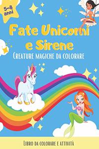 Fate, Unicorni e Sirene. Creature magiche da colorare