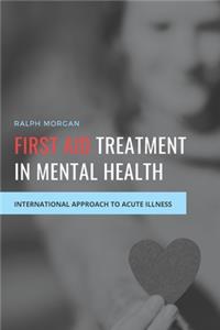 First Aid Treatment in Mental Health