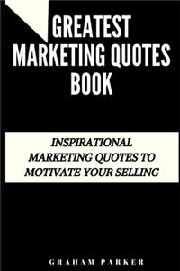 Greatest Marketing Quotes Book