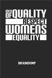 MEN OF QUALITY RESPECT WOMENS EQUALITY - Braindump