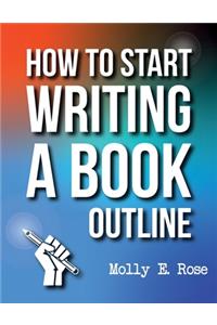 How To Start Writing A Book Outline