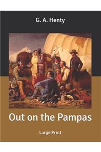 Out on the Pampas