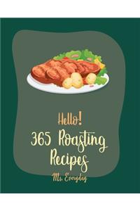 Hello! 365 Roasting Recipes