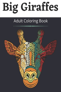 Big Giraffes Adult Coloring Book