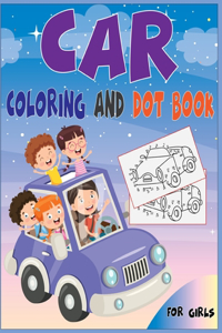 Car Coloring and Dot Book For Girls