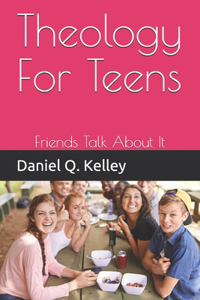 Theology For Teens