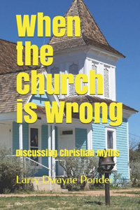 When the Church is Wrong