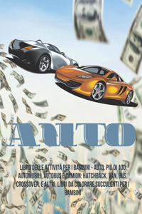 Libro delle attività per i bambini - Auto. Più di 100 automobili, autobus e camion
