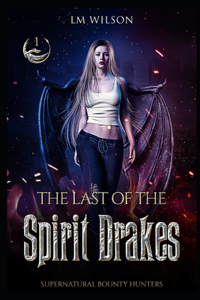 The Last of the Spirit Drakes