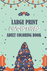 Large Print Christmas Adult Coloring Book