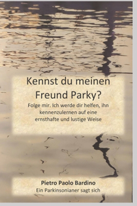 Kennst du meinen Freund Parky?