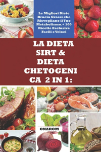 La Dieta Sirt & Dieta Chetogenica 2 in 1