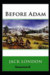 Before Adam Annotated