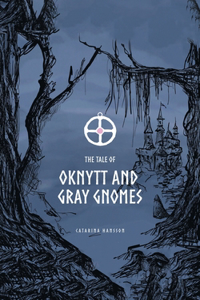 Tale of Oknytt & Gray Gnomes