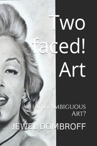Two faced! Art