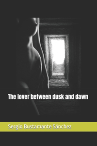 lover between dusk and dawn