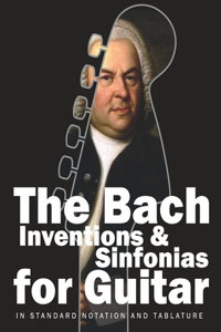 Bach Inventions and Sinfonias for Guitar