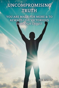 Uncompromising Truth