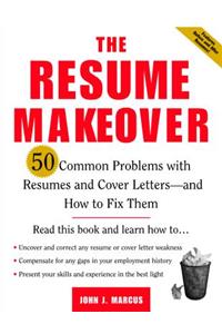 Resume Makeover: 50 Common Problems with Resumes and Cover Letters--And How to Fix Them