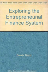 Exploring the Entrepreneurial Finance System